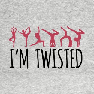 I'm Twisted T-Shirt